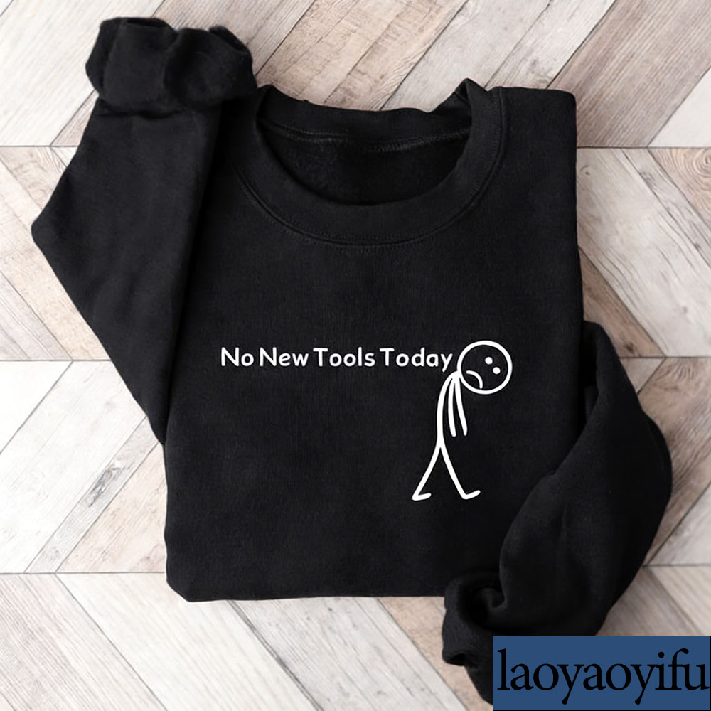 No New Tools Today Sweatshirt, - مراجعة The Office Tech وسعره